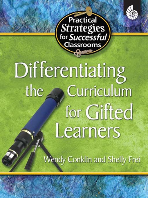 Title details for Differentiating the Curriculum for Gifted Learners by Wendy Conklin - Available